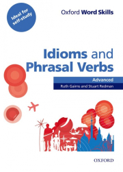 Oxford Word Skills Advanced Idioms And Phrasal Verbs Student�s Book With Key