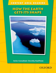 Content Area Readers How the Earth Gets Its Shape