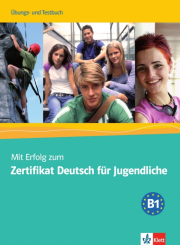 Mit Erfolg zum Zertifikat Deutsch f�r Jugendliche, �bungs- und Testbuch + 2 Audio-CDs