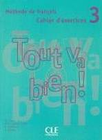 TOUT VA BIEN! 3 EXERCICES + CD