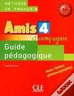 AMIS ET COMPAGNIE 4 GUIDE PEDAGOGIQUE
