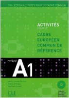 ACTIVITES POUR LE CADRE EUROPEEN COMUN DE REFERENCE A1: Accompagne du livret de Corriges