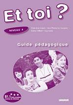 ET TOI? 4 GUIDE PEDAGOGIQUE