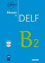 REUSSIR LE DELF B2 + CD