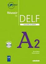 REUSSIR LE DELF SCOLAIRE ET JUNIOR A2 + CD