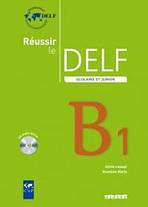 REUSSIR LE DELF SCOLAIRE ET JUNIOR B1 + CD