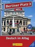 Berliner Platz NEU 3 Lehr- und Arbeitsbuch mit 2 Audio CDs und " Im Alltag EXTRA"