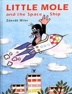 LITTLE MOLE AND THE SPACE SHIP