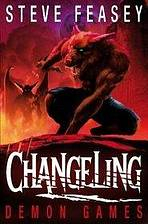 CHANGELING 4: DEMON GAMES