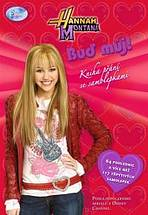 Hannah Montana - Bu� m�j! - Kniha p��n� a samolepek