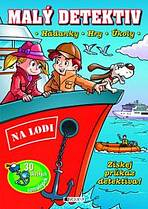 Mal� detektiv � Na lodi (h�danky, hry, �koly)