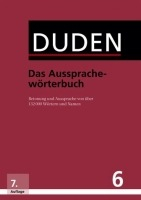DUDEN Band 6 - DAS AUSSPRACHEW�RTERBUCH