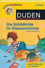 LESEDETEKTIVE 1. KLASSE: DIE SCHILDKR�TE IM KLASSENZIMMER