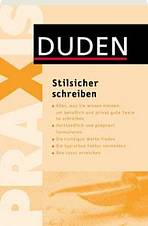 DUDEN PRAXIS - STILSICHER SCHREIBEN