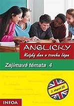 Anglicky ka�d� den: Zaj�mav� t�mata 4