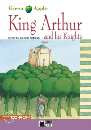 BLACK CAT READERS GREEN APPLE EDITION 2 - KING ARTHUR AND HIS KNIGHTS + CD-ROM