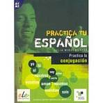 Practica tu espanol - Practica la conjugaci�n