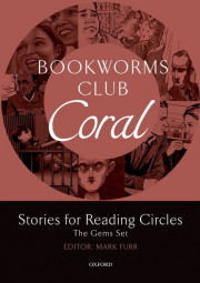 Oxford Bookworms Club: Stories for Reading Circles New Edition Coral (Stages 3 & 4)