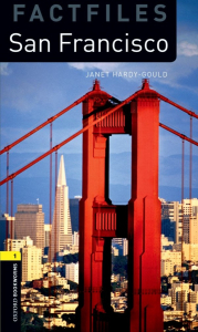 New Oxford Bookworms Library 1 San Francisco Factfile