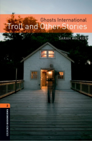 New Oxford Bookworms Library 2 Ghosts International, Troll and Other Stories Book with Audio CD