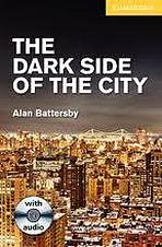 Cambridge English Readers 2 The Dark Side of the City: Book/Audio CD pack