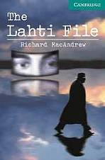 Cambridge English Readers 3 The Lahti File: Book/2 Audio CDs pack ( Thriller)