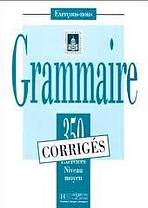 350 EXERCICES - GRAMMAIRE Moyen Corrig�s