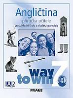 Angličtina Way to Win 7 Příručka učitele