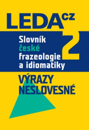 Slovn�k �esk� frazeologie a idiomatiky, 2.d�l 