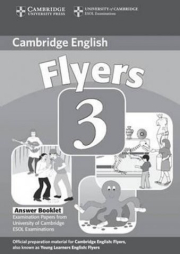 Cambridge Young Learners English Tests. 2nd Ed.  Flyers 3 Answer Booklet