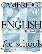 CAMBRIDGE ENGLISH FOR SCHOOLS 4 - WORKBOOK