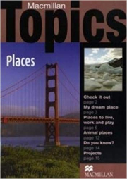 Macmillan Topics Beginner - Places