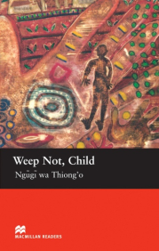 Macmillan Readers Upper-Intermediate Weep Not Child