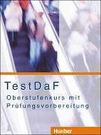TestDaF - Oberstufenkurs mit Pr�fungsvorbereitung. Kursbuch