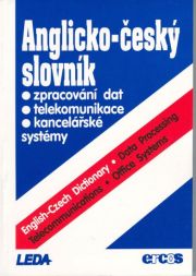 Anglicko-�esk� slovn�k: zpracov�n� dat, telekomunikace a kancel��sk� syst�my