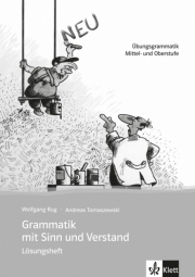 Grammatik mit Sinn und Verstand neu. Loesungsheft