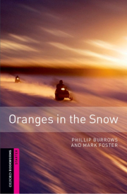 New Oxford Bookworms Library Starter Oranges in the Snow