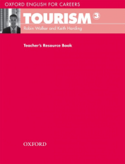 Oxford English for Careers Tourism 3 Teacher�s Resource Book