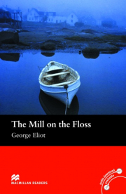 Macmillan Readers Beginner The Mill on the Floss