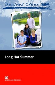 Macmillan Readers Elementary Dawson�s Creek 2: Long Hot Summer