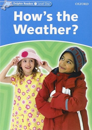 Dolphin Readers Level 1 How�s the Weather?