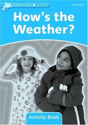 Dolphin Readers Level 1 How�s the Weather? Activity Book