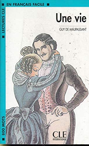 LECTURES CLE EN FRANCAIS FACILE NIVEAU 2: UNE VIE