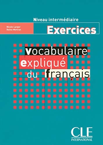 Vocabulaire expliqué niveau intermédiaire - exercices