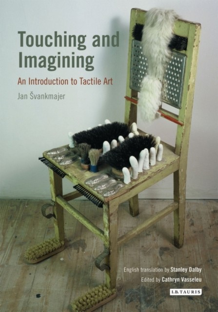 Touching and Imagining : An Introduction to Tactile Art BLOOMSBURY