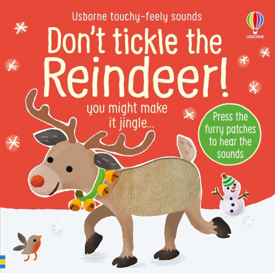 Usborne touchy-feely sounds Don´t Tickle the Reindeer! Usborne Publishing