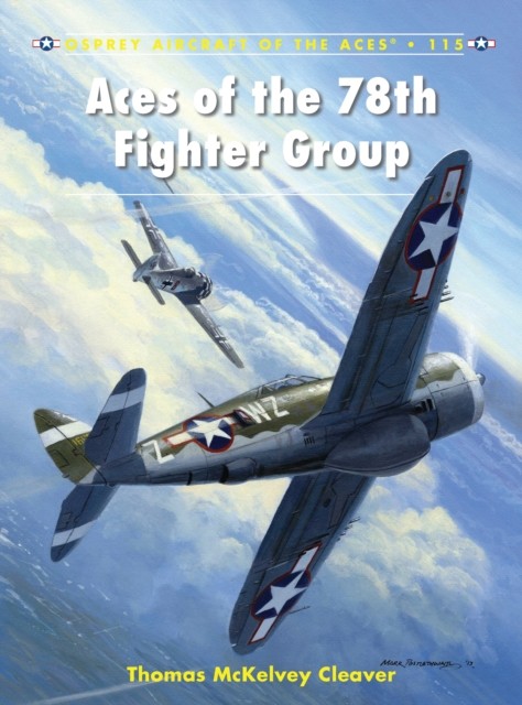 Aces of the 78th Fighter Group BLOOMSBURY