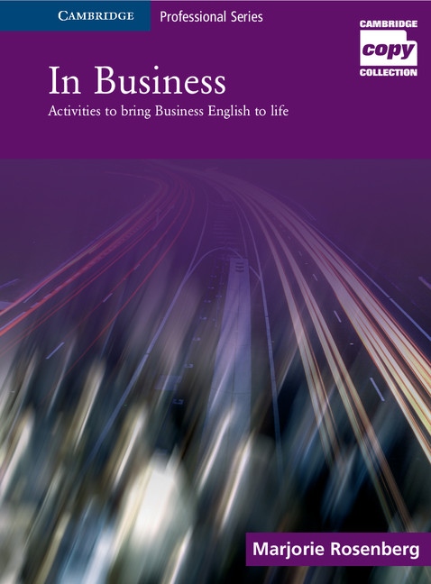In Business Pre-Intermediate to Upper Intermediate Cambridge University Press