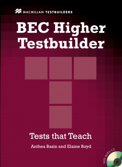 BEC Higher Testbuilder with Answer Key and Audio CDs Macmillan