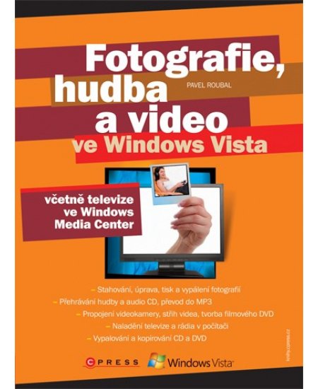 Fotografie, hudba a video ve Windows Vista